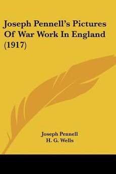 Joseph Pennells Pictures of War Work in England (1917) 9780548803257 