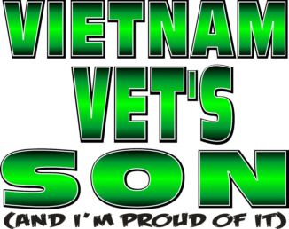 VIETNAM VETS SON AND PROUD OF IT T SHIRT #4889   